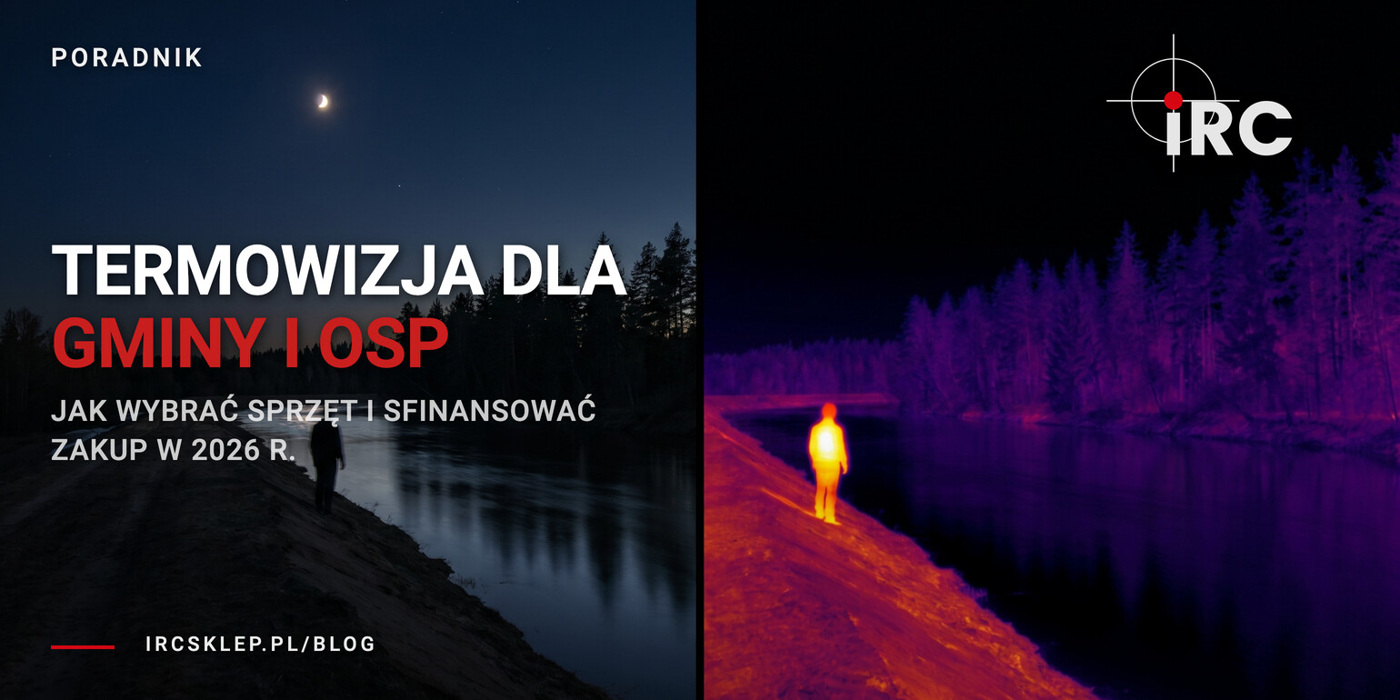 Termowizja dla gminy i OSP — poradnik zakupowy 2026 | IRC