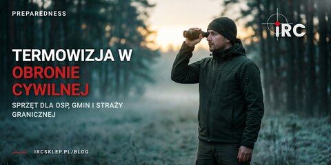 Termowizja w obronie cywilnej — OSP, gminy, Straż Graniczna 2026 | IRC